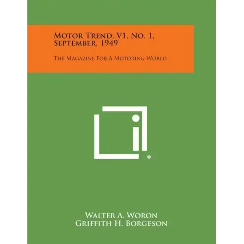 Motor Trend, V1, No. 1, September, 1949: The Magazine for a Motoring World