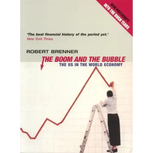 The Boom and the Bubble: The Us in the World Economy