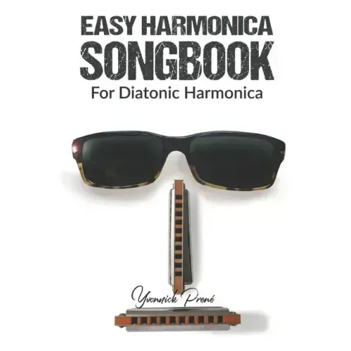 Easy Harmonica Songbook: For Diatonic Harmonica