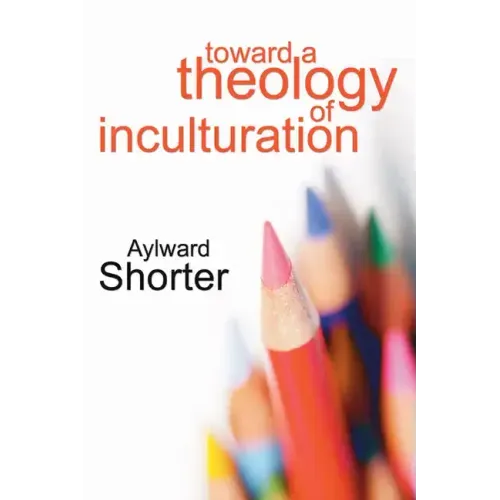 Toward a Theology of Inculturation