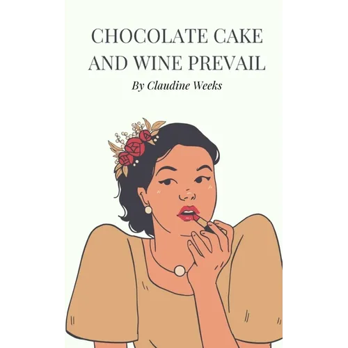 Chocolate cake and wine prevail