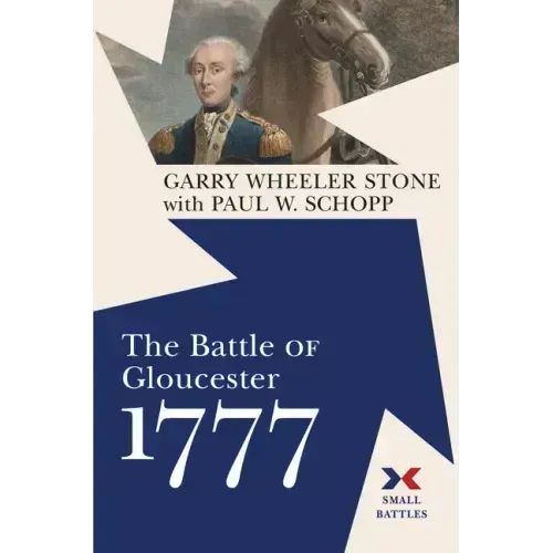 The Battle of Gloucester, 1777