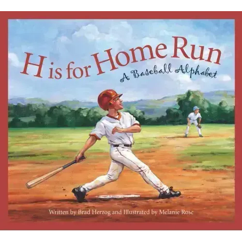 H Is for Home Run: A Baseball Alphabet