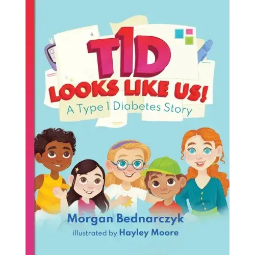 T1D Looks Like Us: A Type 1 Diabetes Story