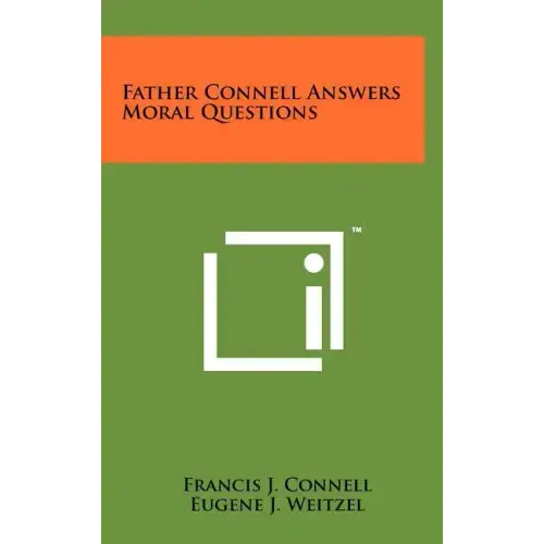 Father Connell Answers Moral Questions