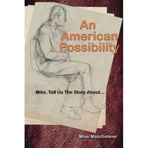 An American Possibility: Mike, Tell Us The Story About...