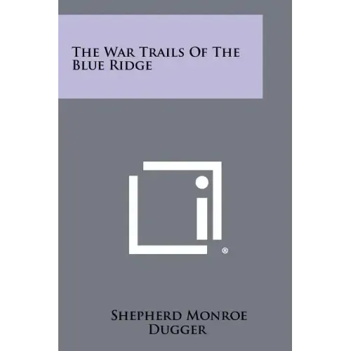 The War Trails Of The Blue Ridge