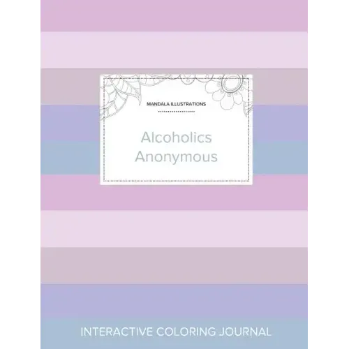 Adult Coloring Journal: Alcoholics Anonymous (Mandala Illustrations, Pastel Stripes)