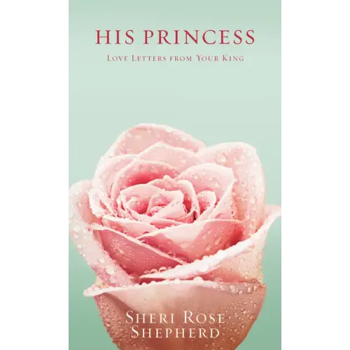 His Princess: Love Letters from Your King