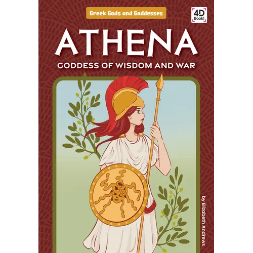 Athena: Goddess of Wisdom and War: Goddess of Wisdom and War