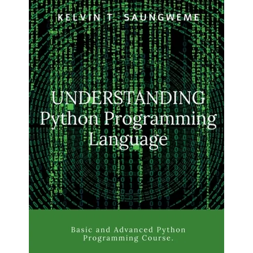 Understanding Python Programming Language: Programming made easy