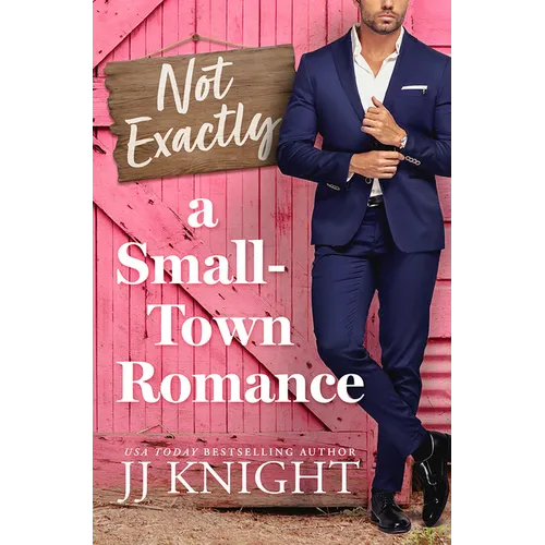 Not Exactly a Small-Town Romance
