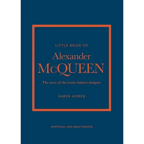 Little Book of Alexander McQueen: The Story of the Iconic Brand