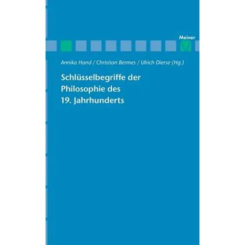 Schlüsselbegriffe der Philosophie des 19. Jahrhunderts