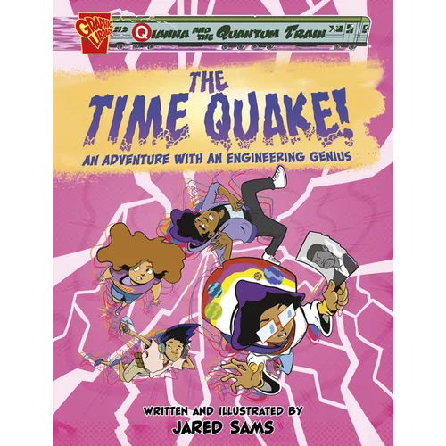 The Time Quake!: An Adventure with an Engineering Genius