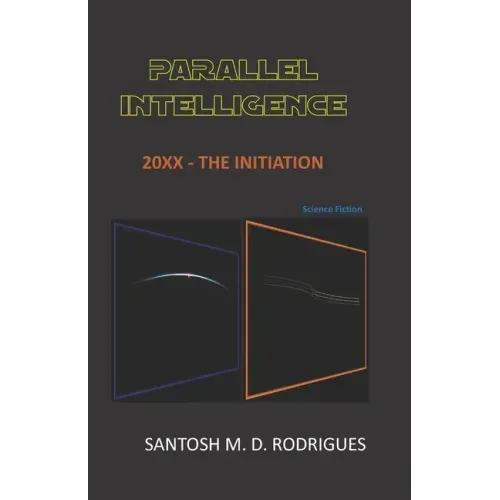 Parallel Intelligence: 20xx - The Initiation