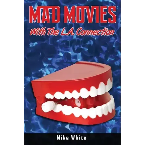 Mad Movies with the LA Connection