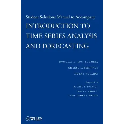 Introduction to Time Series Analysis and Forecasting, 1e Student Solutions Manual
