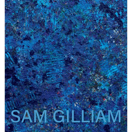 Sam Gilliam: The Last Five Years