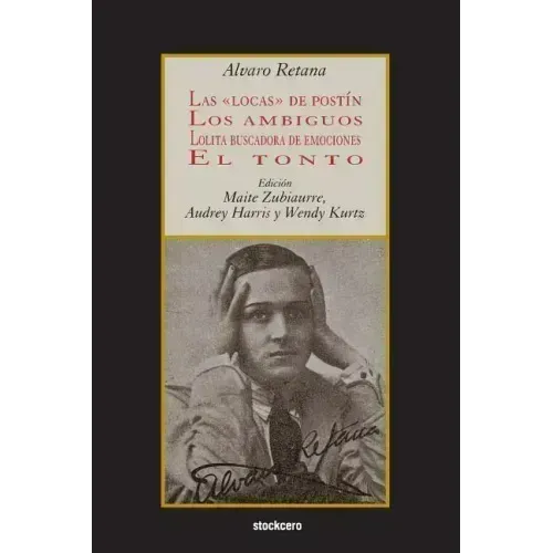 Las locas de postín; Los ambiguos; Lolita buscadora de emociones; El tonto