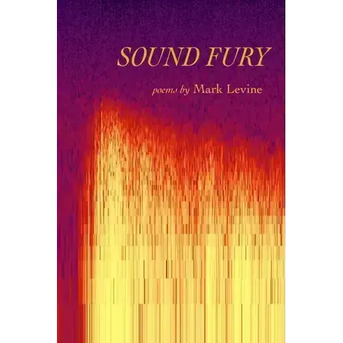 Sound Fury: Poems