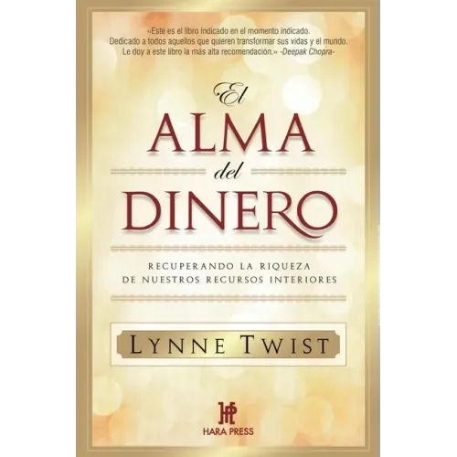 El alma del dinero: Recuperando la riqueza de nuestros recursos interiores