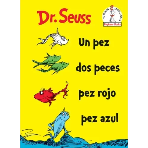 Un Pez DOS Peces Pez Rojo Pez Azul (One Fish Two Fish Red Fish Blue Fish Spanish Edition)