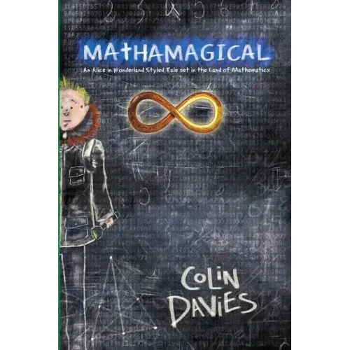 Mathamagical: An Alice in Wonderland Styled Tale set in the world of Mathematics
