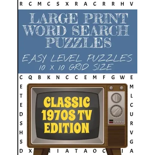 Large Print Word Search Puzzles Easy Level Puzzles 10 X 10 Grid Size: Classic 1970s Television shows edition - Easier than our 20 and 25 grid puzzles-