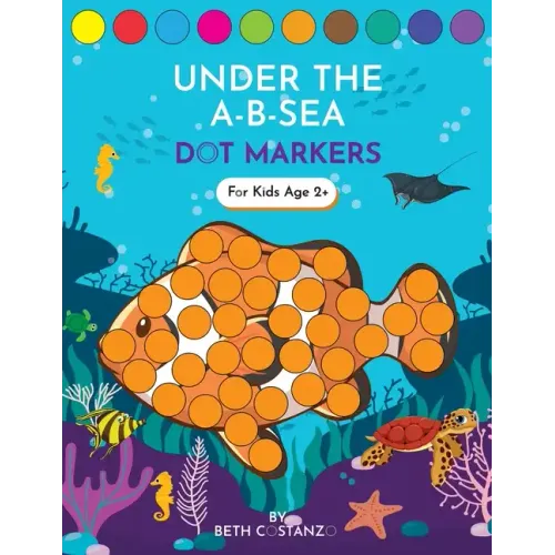 Dot Markers Activity Book! Under the A-B-Sea Learning Alphabet Letters ages 3-5