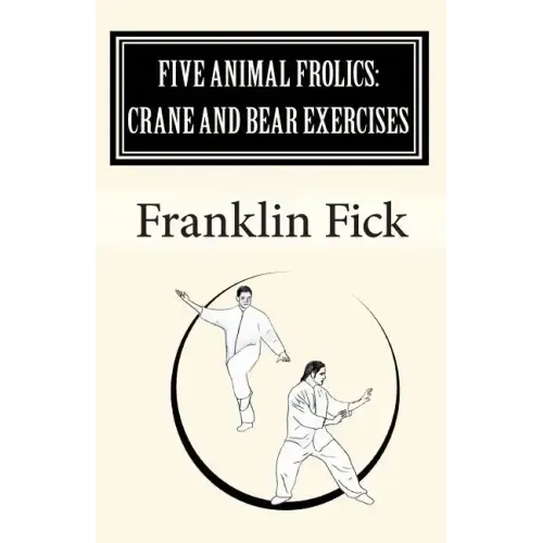 Five Animal Frolics: Crane and Bear Exercises