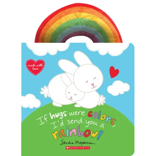 If Hugs Were Colors, I'd Send You a Rainbow!