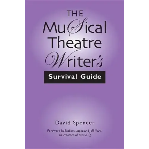 The Musical Theatre Writer's Survival Guide