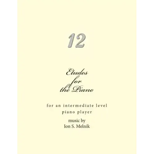 Etudes for the Piano: for an intermediate level piano player