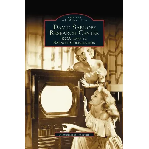 David Sarnoff Research Center: RCA Labs to Sarnoff Corporation