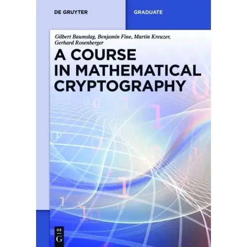 A Course in Mathematical Cryptography