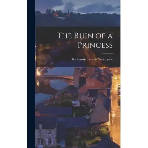 The Ruin of a Princess
