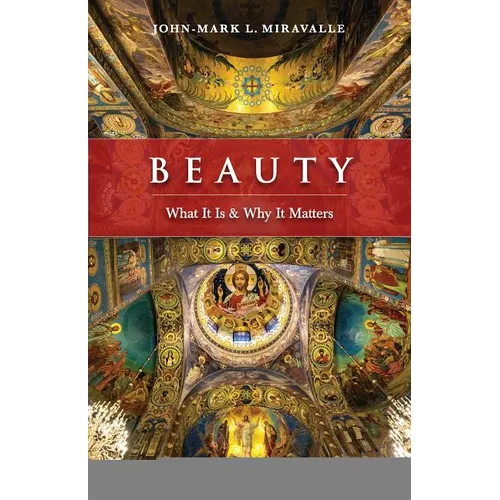 Beauty: What It Is and Why It Matters