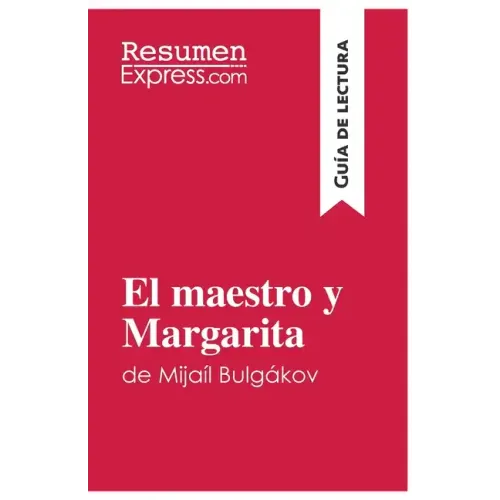 El maestro y Margarita de Mijaíl Bulgákov (Guía de lectura): Resumen y análisis completo
