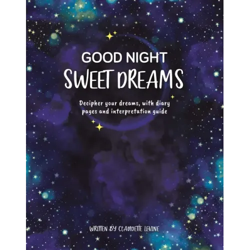 Good Night, Sweet Dreams: Guided Journal
