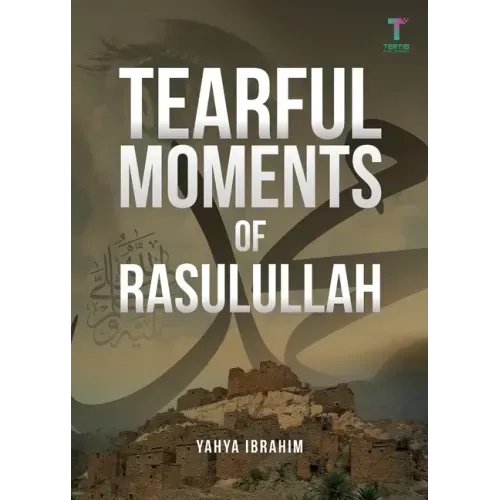 Tearful Moments of Rasulullah