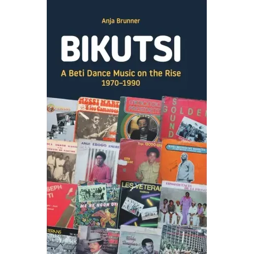 Bikutsi: A Beti Dance Music on the Rise, 1970-1990