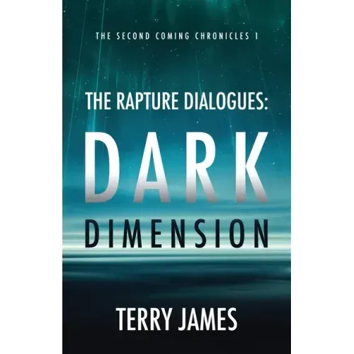 The Rapture Dialogues: Dark Dimension