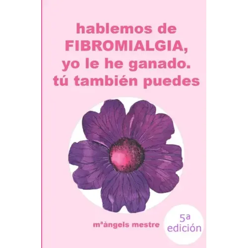 HABLEMOS DE FIBROMIALGIA, Yo la he ganado tú también puedes