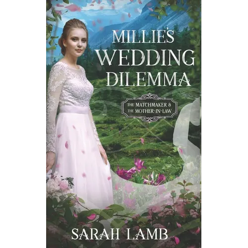 Millie's Wedding Dilemma: The Matchmaker and the Mother-in-Law