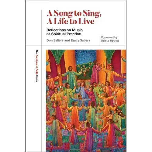 A Song to Sing, a Life to Live: Reflections on Music as Spiritual Practice