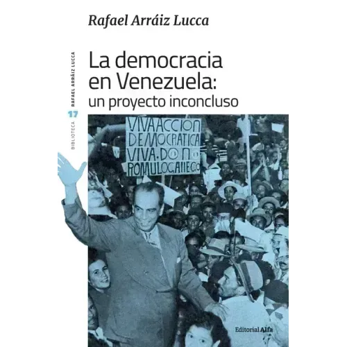 La democracia en Venezuela: Un proyecto inconcluso