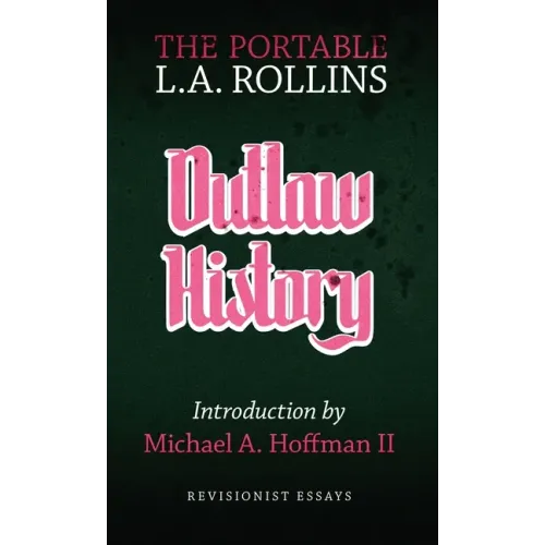 Outlaw History: The Portable L.A. Rollins