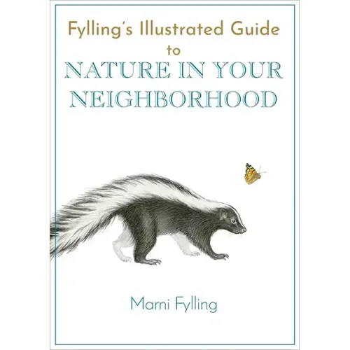 Fylling's Illustrated Guide to Nature in Your Neighborhood
