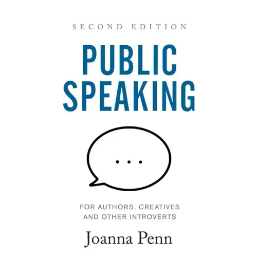 Public Speaking for Authors, Creatives and Other Introverts: Second Edition